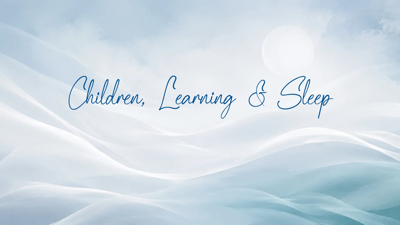 Children,-Learning-&-Sleep